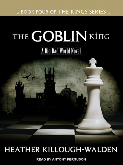 Title details for The Goblin King by Heather Killough-Walden - Available